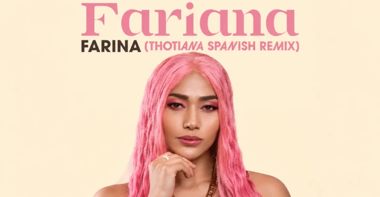 Carátula oficial de Farina – Fariana (Thotiana Spanish Remix)